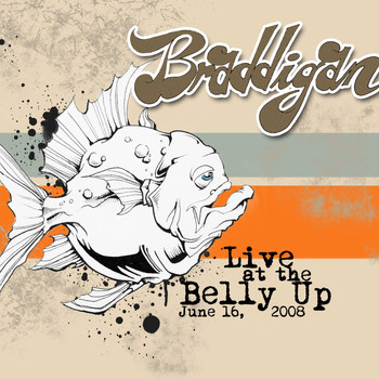 Braddigan - Live at the Belly Up