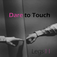 Legs 11 - Dare to Touch (Edit)