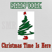 Isaac Moore - Christmas Time Is Here