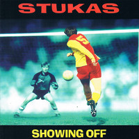 Stukas - Showing Off