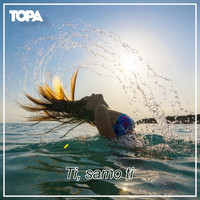 Topa - Ti, Samo Ti