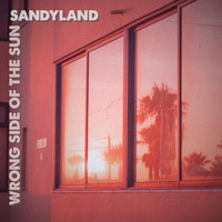 Sandyland - Wrong Side of the Sun
