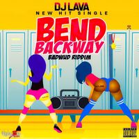 DJ Lava - Bend Backway