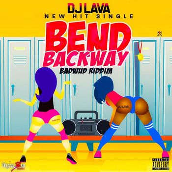 DJ Lava - Bend Backway