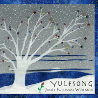 Janèt Sullivan Whitaker - Yulesong