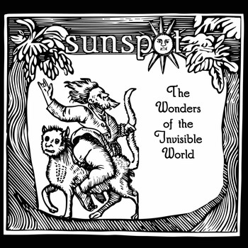 Sunspot - The Wonders of the Invisible World (Explicit)