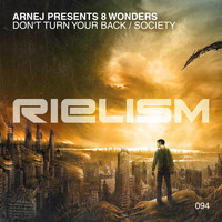 Arnej presents 8 Wonders - Don't Turn Your Back + Society