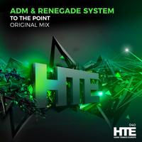ADM & Renegade System - To the Point