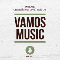 DJ Rose - Unconditional Love / Hold On