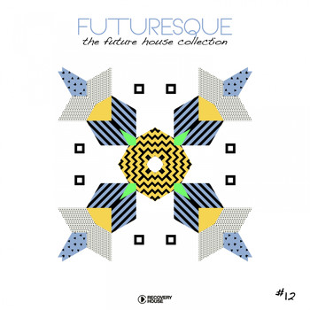 Various Artists - Futuresque - The Future House Collection, Vol. 12