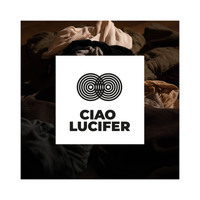 Ciao Lucifer - In While I Out