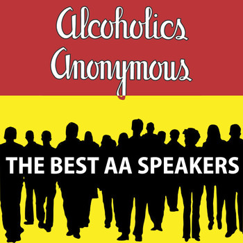 Various Artists - Alcoholics Anonymous - The Best AA Speakers