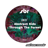 ONTO - Abstract Kids / Through The Forest