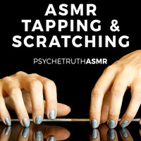 Psychetruth ASMR - ASMR Tapping & Scratching
