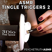 Psychetruth ASMR - ASMR Tingle Triggers 2