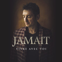 Yves Jamait / - Vivre avec toi