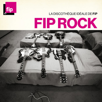 Various Artists / - La discothèque idéale FIP : Rock