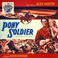 Alex North - Pony Soldier