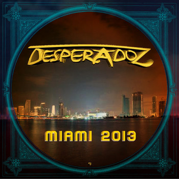 Various Artists - Desperadoz Miami 2013 (Best Selection of House and Tech House Tracks)