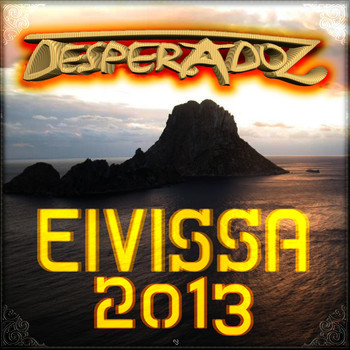 Various Artists - Desperadoz Eivissa 2013 (Best Selection of House and Tech House Tracks)