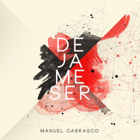 Manuel Carrasco - Déjame Ser