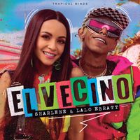 Sharlene, Lalo Ebratt, Trapical Minds - El Vecino