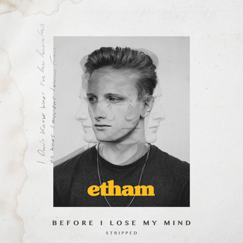Etham - Before I Lose My Mind (Stripped)