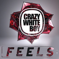 Crazy White Boy - Feels