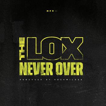 The Lox - Never Over