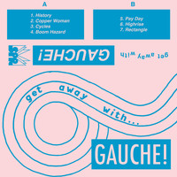 Gauche - Get Away with Gauche!
