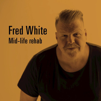 Fred White - Mid-life rehab