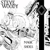 Steve Woody - Magic Shoes