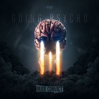 Rude Convict - Going Psycho