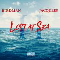 Birdman - Lost At Sea 2 (Explicit)