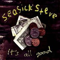 Seasick Steve - It's All Good