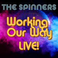 The Spinners - Working Our Way Live!