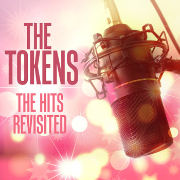 The Tokens - The Hits Revisited