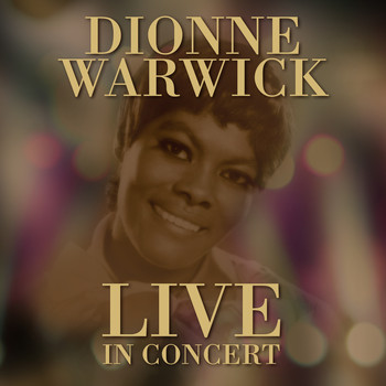Dionne Warwick - Live in Concert