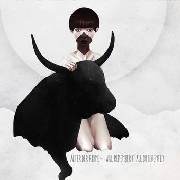 Alter Der Ruine - I Will Remember It All Differently