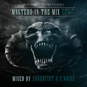 Angerfist and F. Noize - Masters In The Mix Vol V (Mixed By Angerfist and F. Noize)