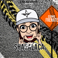 El Shakalaca - Como Frenate