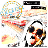 Stagman - Stockholm Är Min Stad