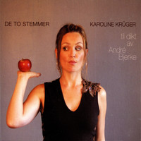 Karoline Krüger - De to stemmer