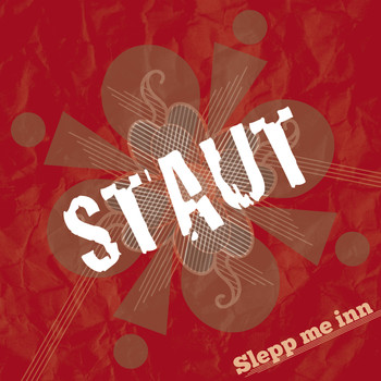 Staut - Slepp Me Inn