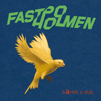 Fastpoholmen - Kärlek O Dub