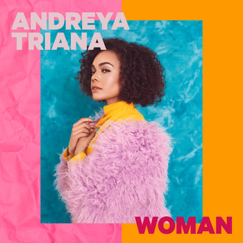 Andreya Triana - WOMAN