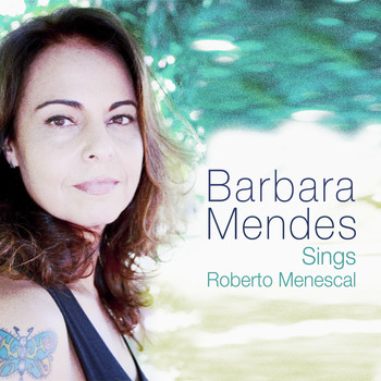 Barbara Mendes - Barbara Mendes Sings Roberto Menescal