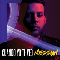 Messiah - Cuando Yo Te Veo