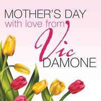 Vic Damone - Mothers Day with Love from Vic Damone