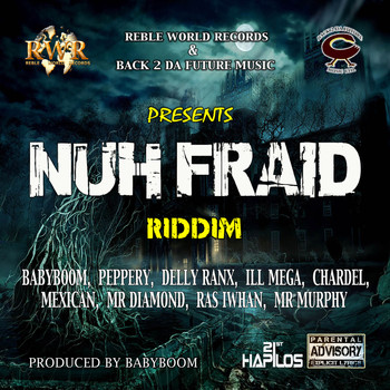 Various Artists - Nuh Fraid Riddim (Explicit)